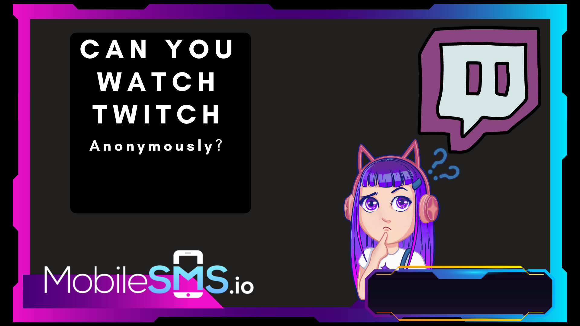 Can You Watch Twitch Anonymously?